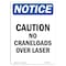 Signmission OSHA Sign, Caution No Crane Loads Over Laser, 10in X 7in Rigid Plastic, 7" W, 10" H, Portrait OS-NS-P-710-V-15309 - alternate 1